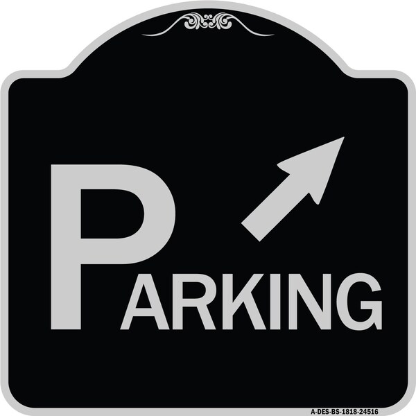 Parking W/ Arrow Pointing to Top Right Heavy-Gauge Aluminum Sign, 18" x 18", BS-1818-24516
